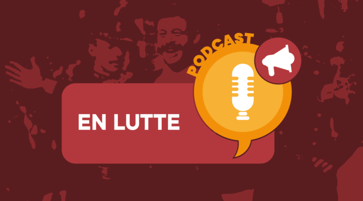 Podcasts : En Lutte